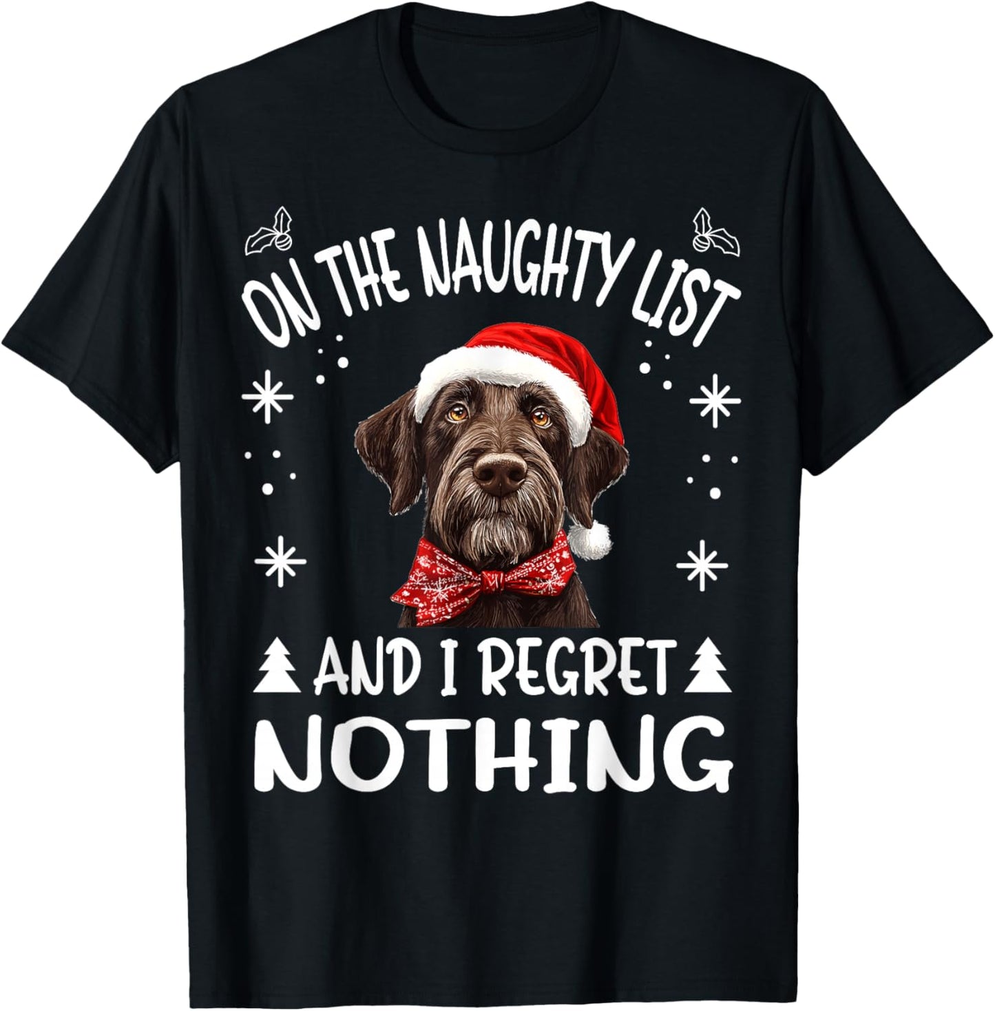 Cute German Wirehaired Pointer Dog Christmas On The Naughty T-Shirt - T-Shirt | Black