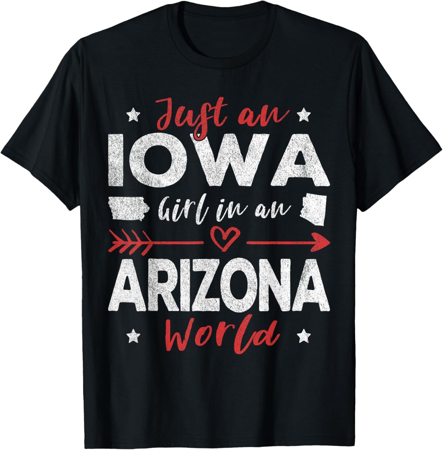 Just An Iowa Girl In An Arizona World T-Shirt - T-Shirt | Black