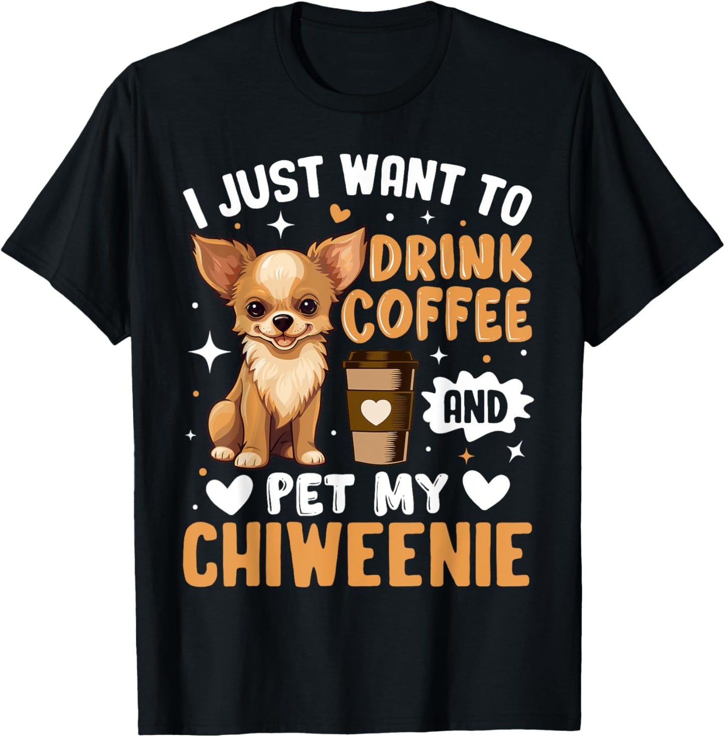 I Just Love To Drink Coffee and Snuggle My Chiweenie Dog Pet Men Women Kids T-Shirt - T-Shirt | Black