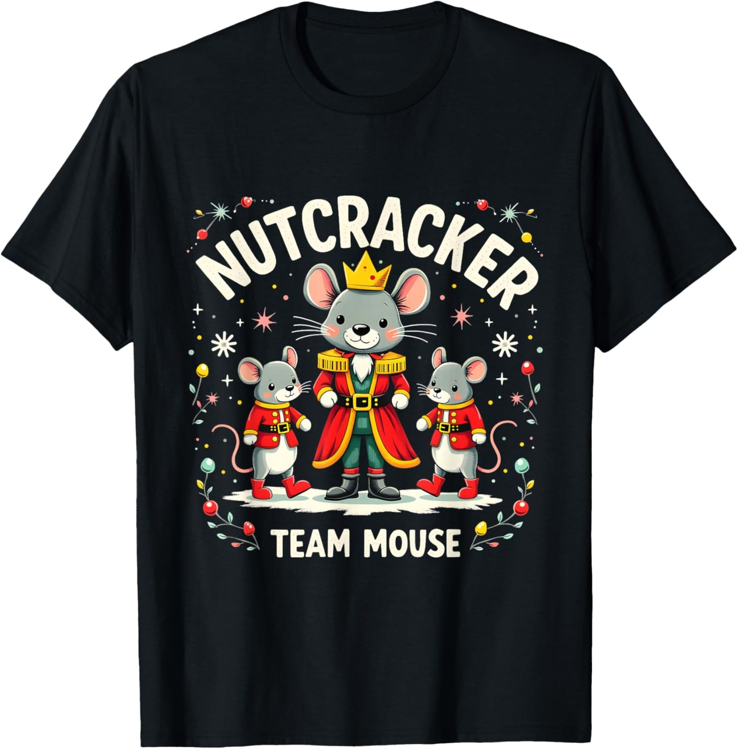 Nutcracker Team Mouse Christmas Ballet Gift Merry Christmas T-Shirt - T-Shirt | Black