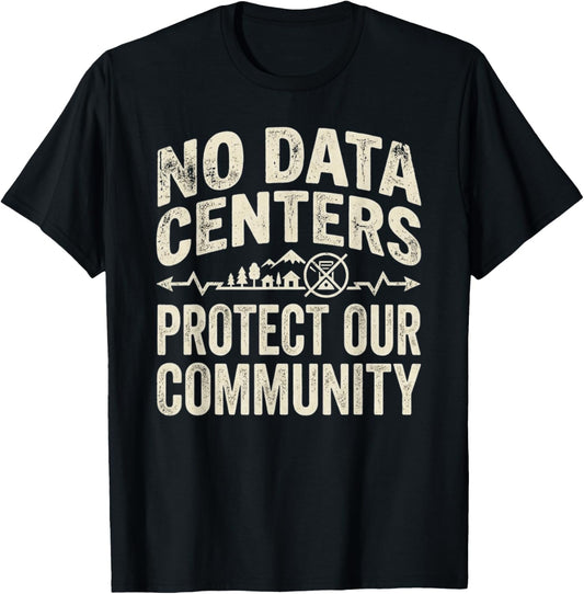 No Data Centers Protect Our Community Retro T-Shirt - T-Shirt | Black