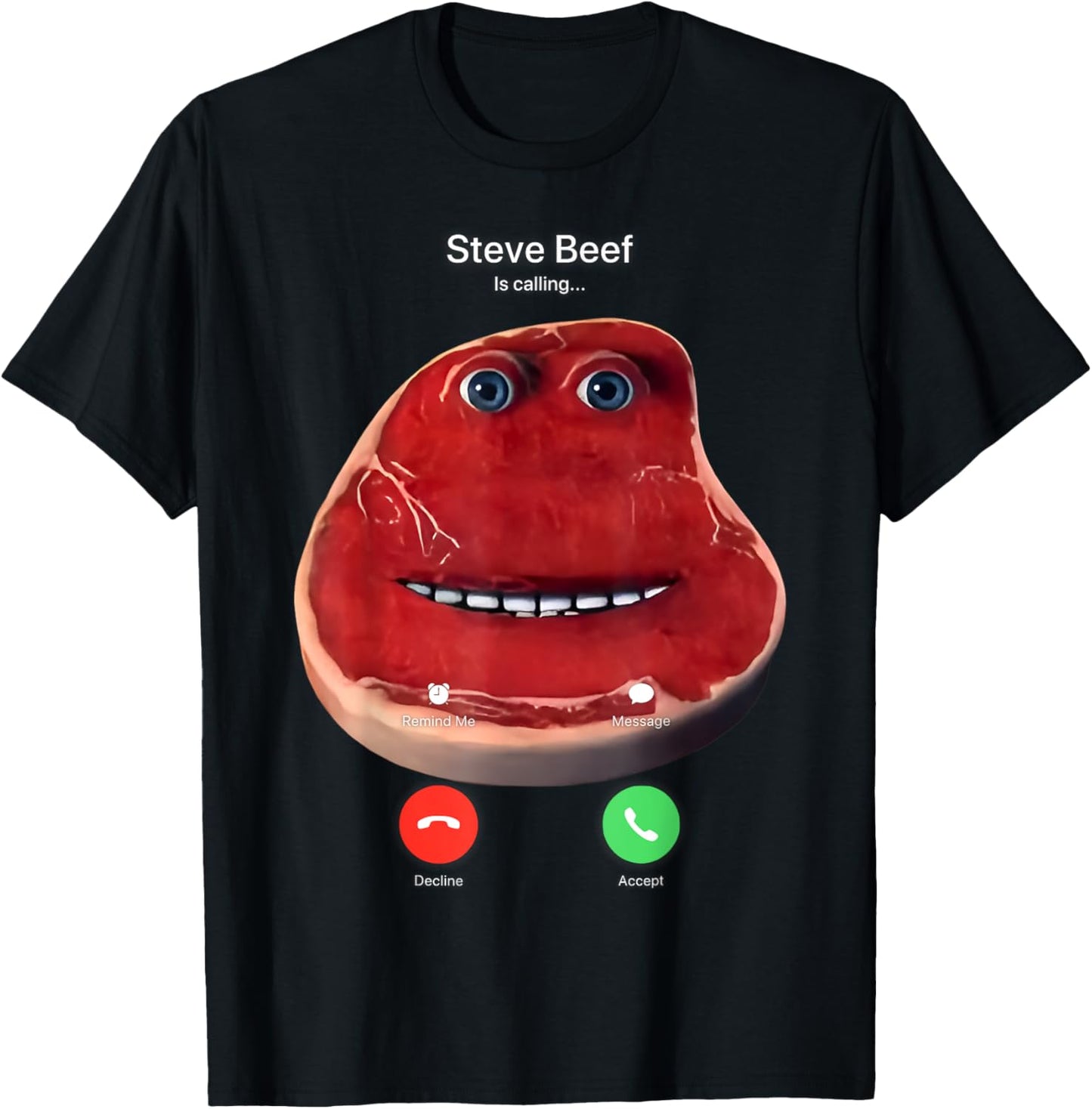 Steve Beef is Calling T-Shirt - T-Shirt | Black