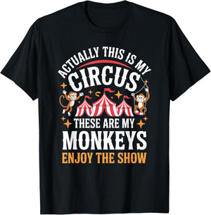 Monkey Lovers - Actually This is My Circus These are Monkeys T-Shirt - T-Shirt | Black