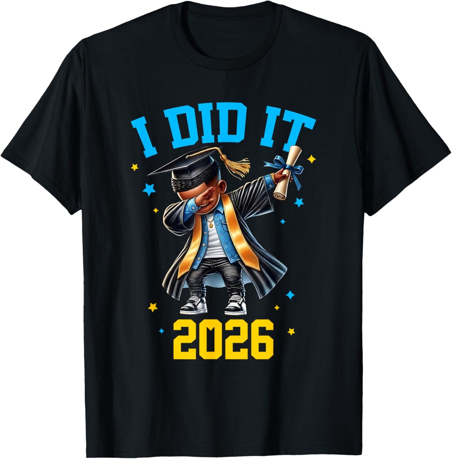 I Did It Graduation 2026 Graduate Class of 2026 Celebration T-Shirt - T-Shirt | Black