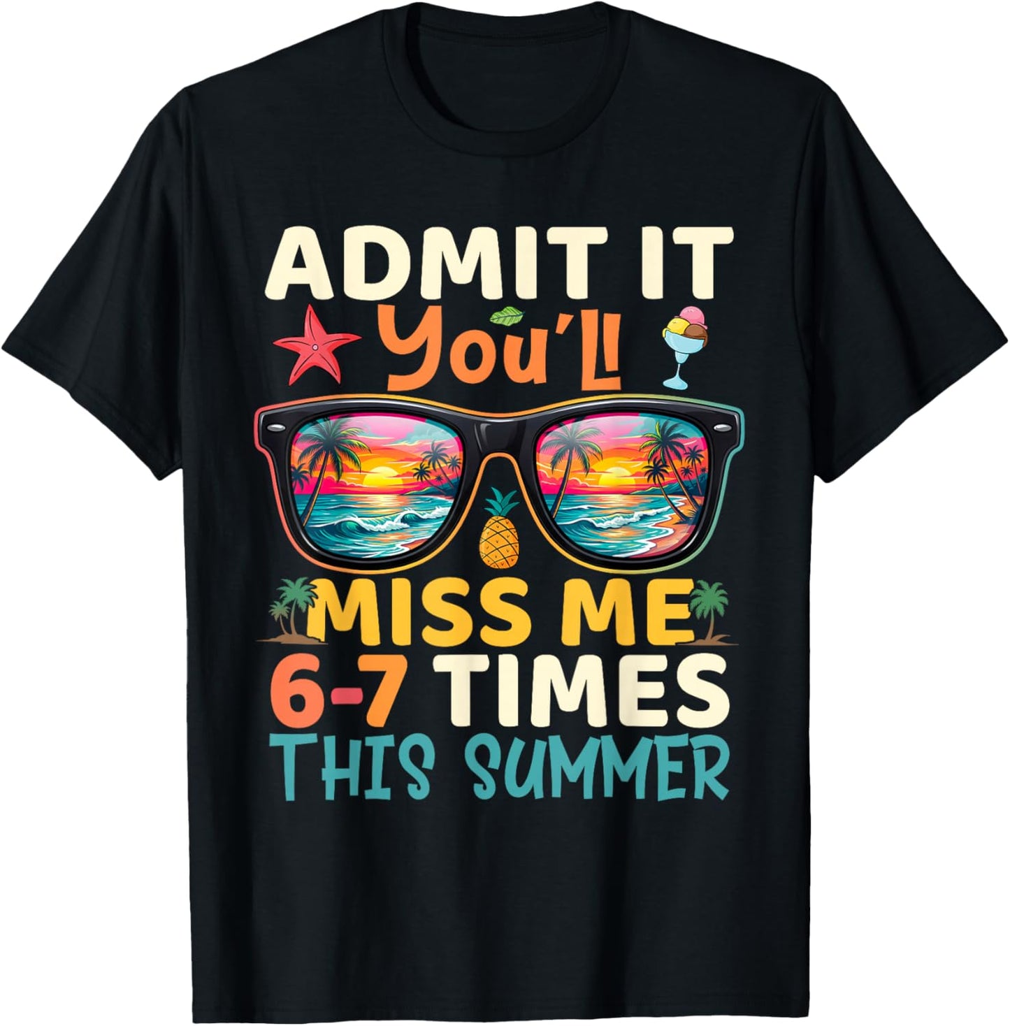 67 Last Day of School Admit It You'll Miss Me Out for Summer T-Shirt - T-Shirt | Black