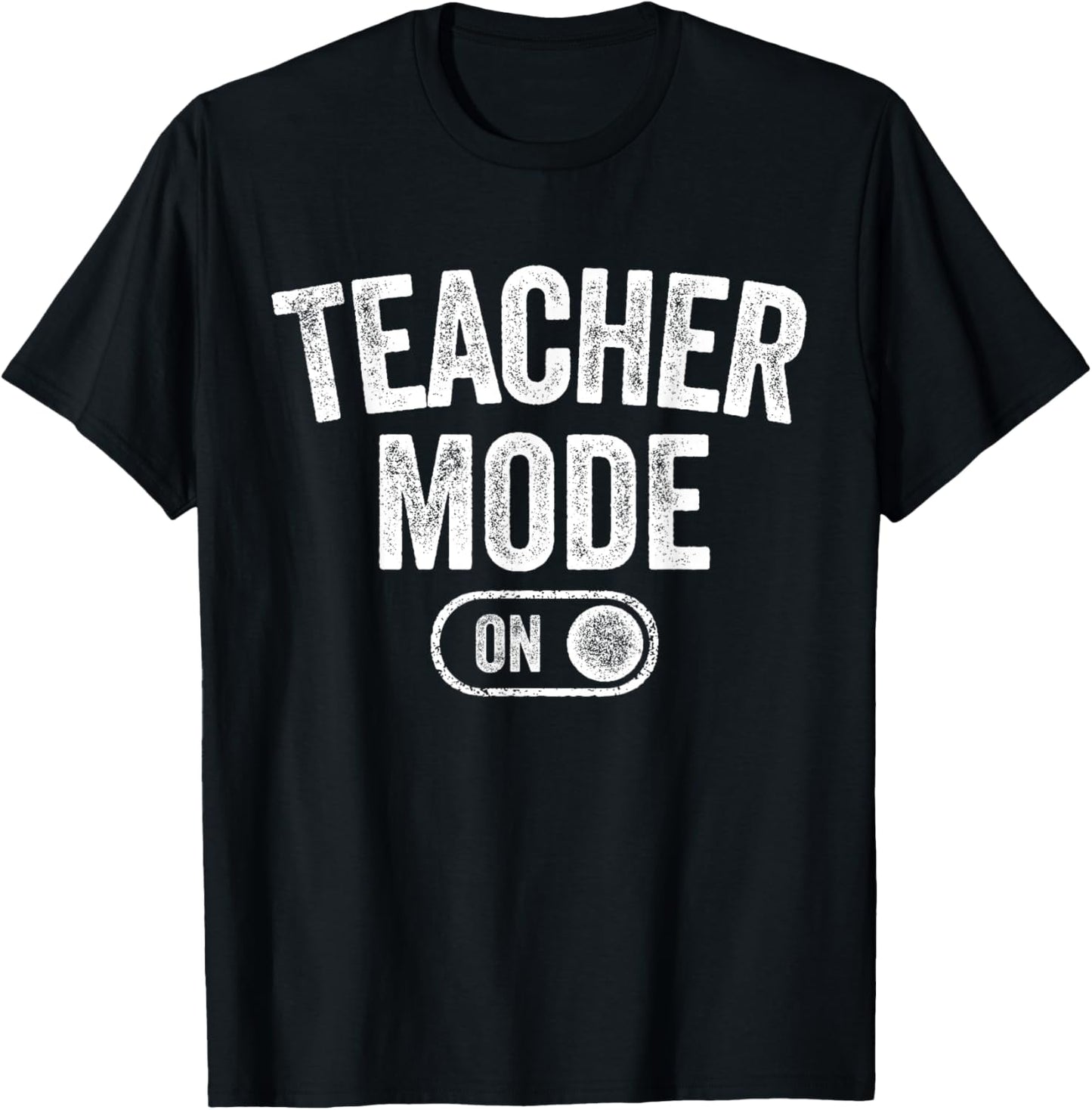 Teacher Mode On Funny School Education Gift Educator T-Shirt - T-Shirt | Black