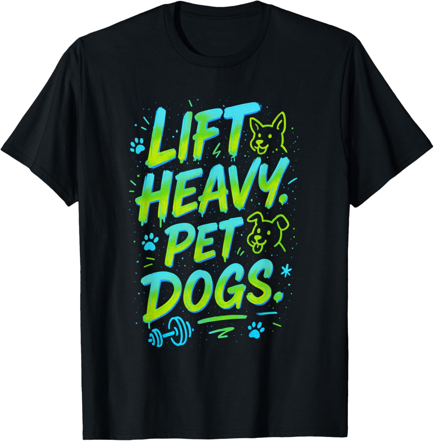 Lift Heavy, PET Dogs - Gym Workout Motivation T-Shirt - T-Shirt | Black