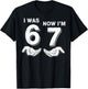 I was 6 Now I'm 7 67 T-Shirt - T-Shirt | Black