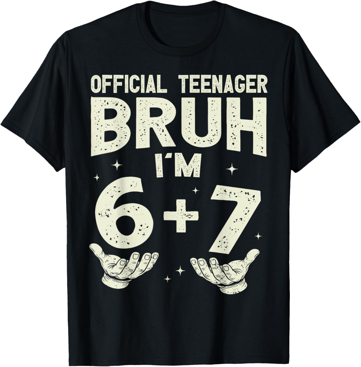 13th Birthday Boys Teen Official Teenager Six Seven Meme 6-7 T-Shirt - T-Shirt | Black
