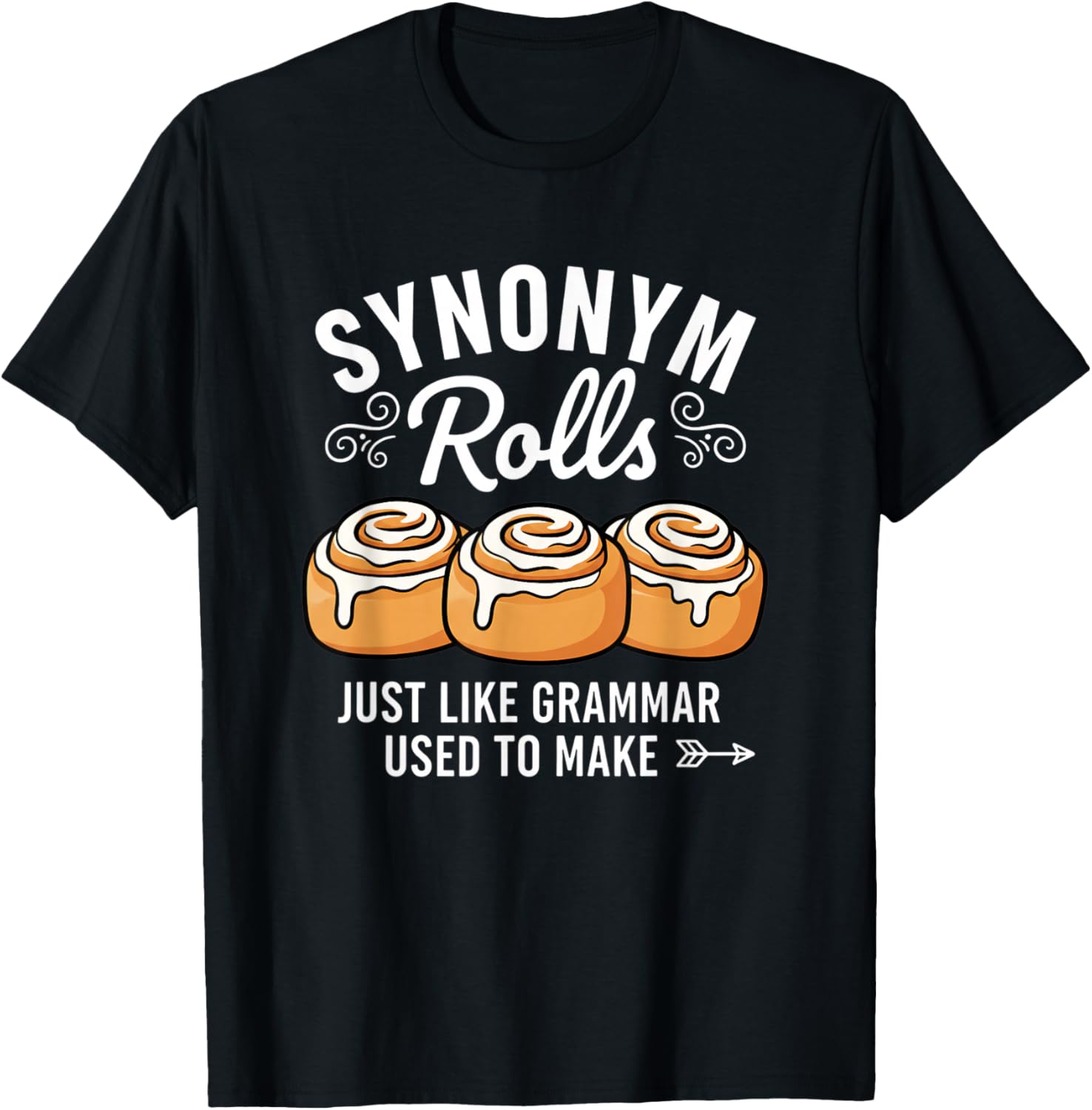 Teacher Synonym Rolls, Funny Grammar & Wordplay for English T-Shirt - T-Shirt | Black