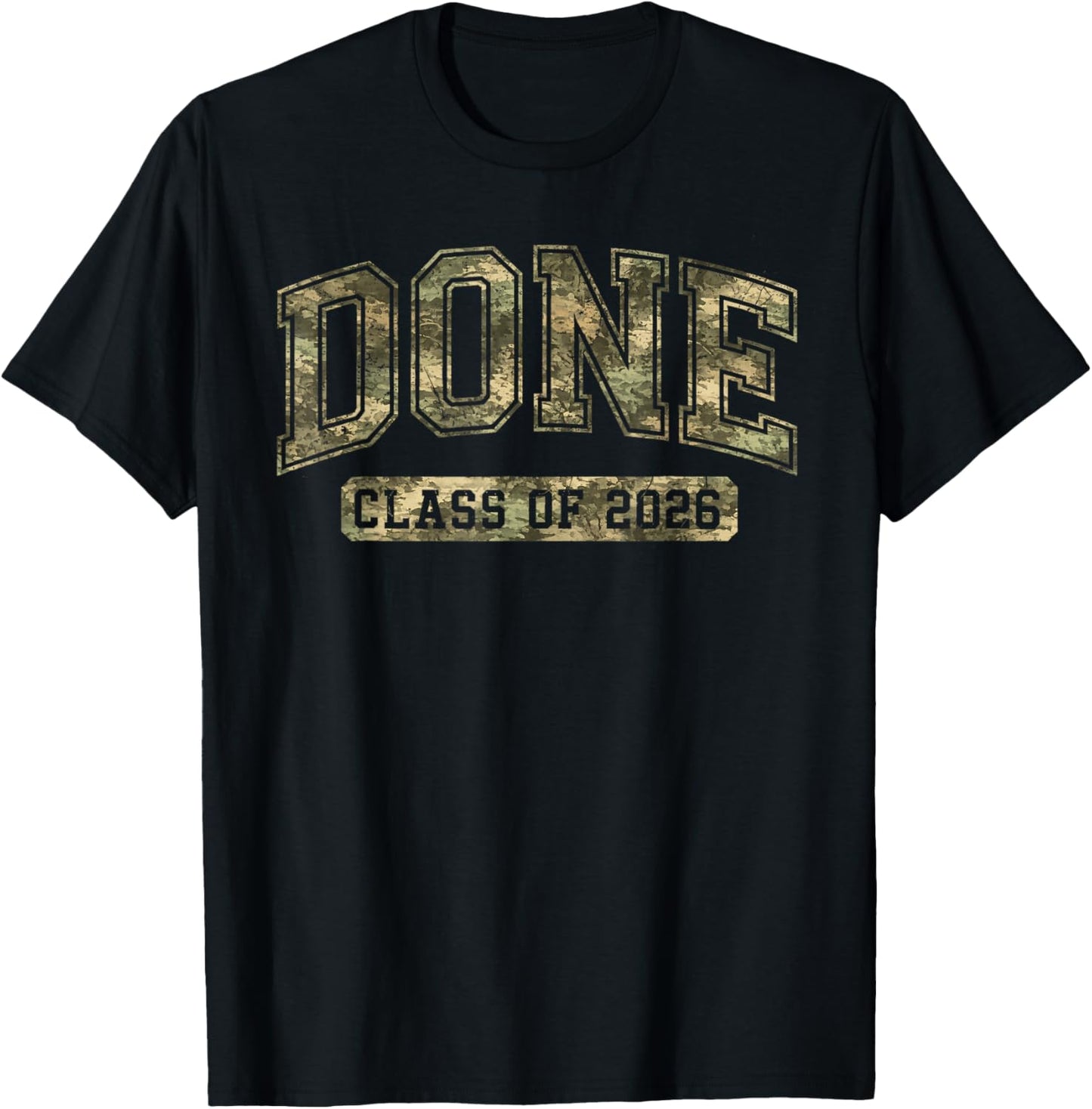 Done Class of 2026 Camo Graduation Seniors 2026 for Student T-Shirt - T-Shirt | Black
