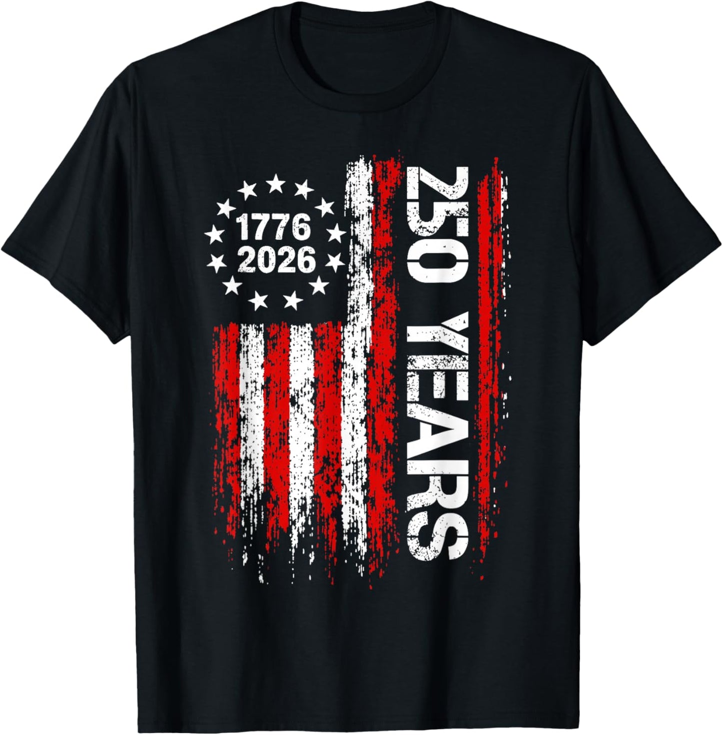 American Flag 250 Years 1776–2026 USA Independence Day T-Shirt - T-Shirt | Black