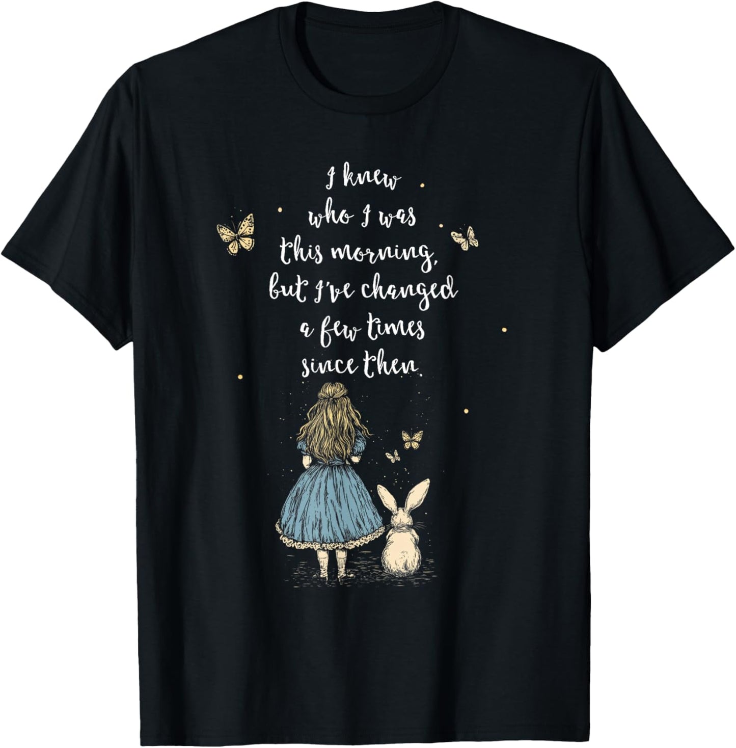 Alice in Wonderland Quote - Whimsical Fantasy World Rabbit , black, S T-Shirt - T-Shirt | Black