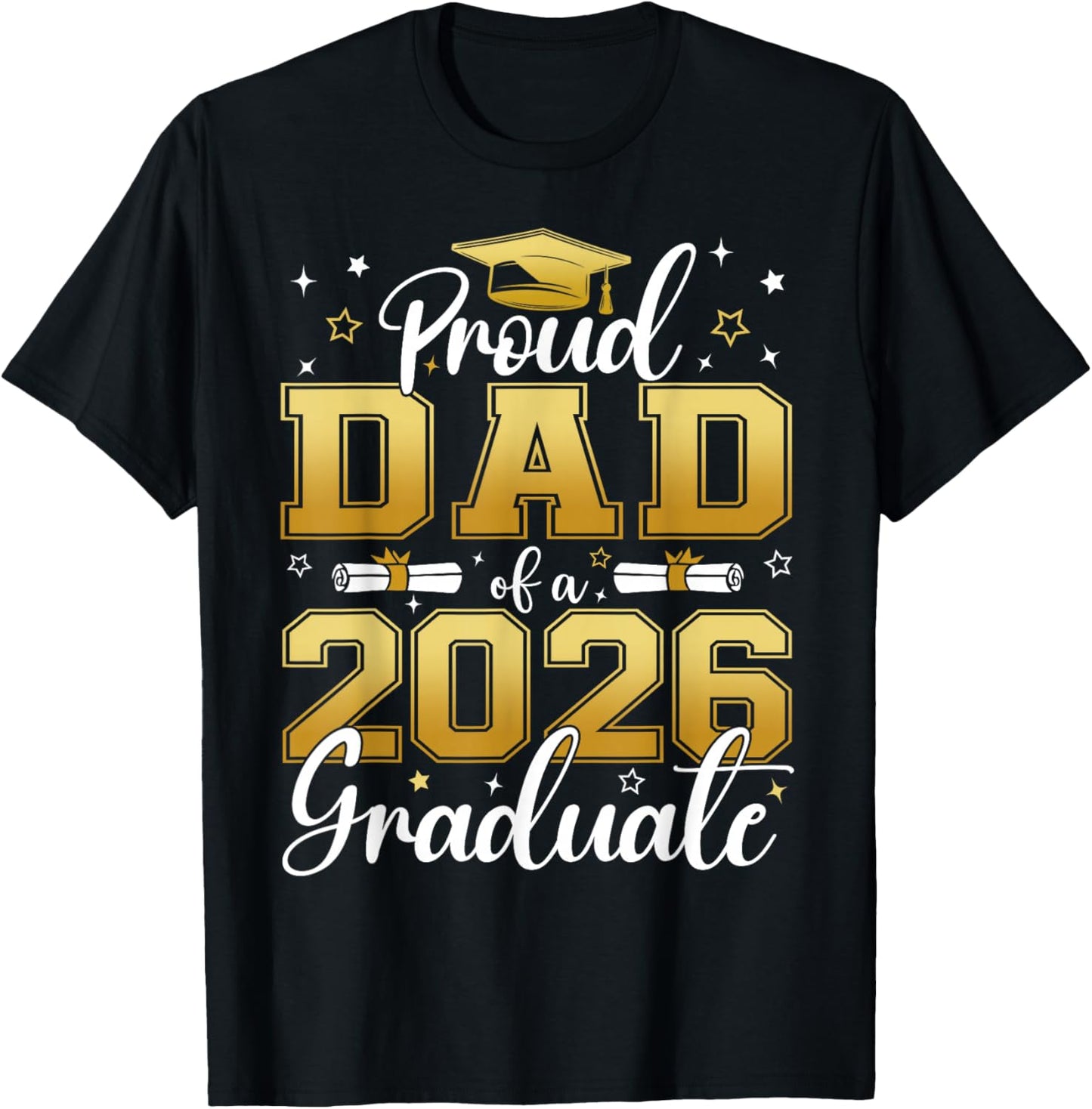 Proud Dad of a Class of 2026 Graduate Senior Graduation T-Shirt - T-Shirt | Black
