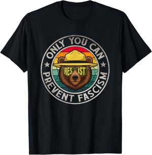 Only You Can Prevent Fascism Bear Resist National Parks T-Shirt - T-Shirt | Black