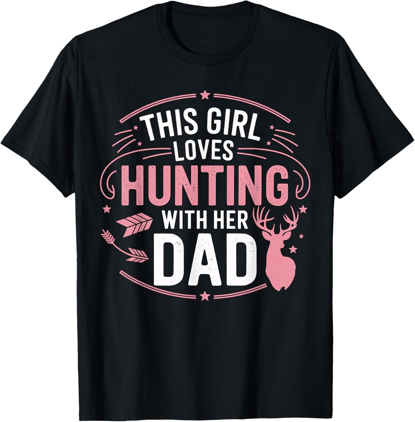 This Girl Loves Hunting with Her Dad Pink Deer Hunter T-Shirt - T-Shirt | Black