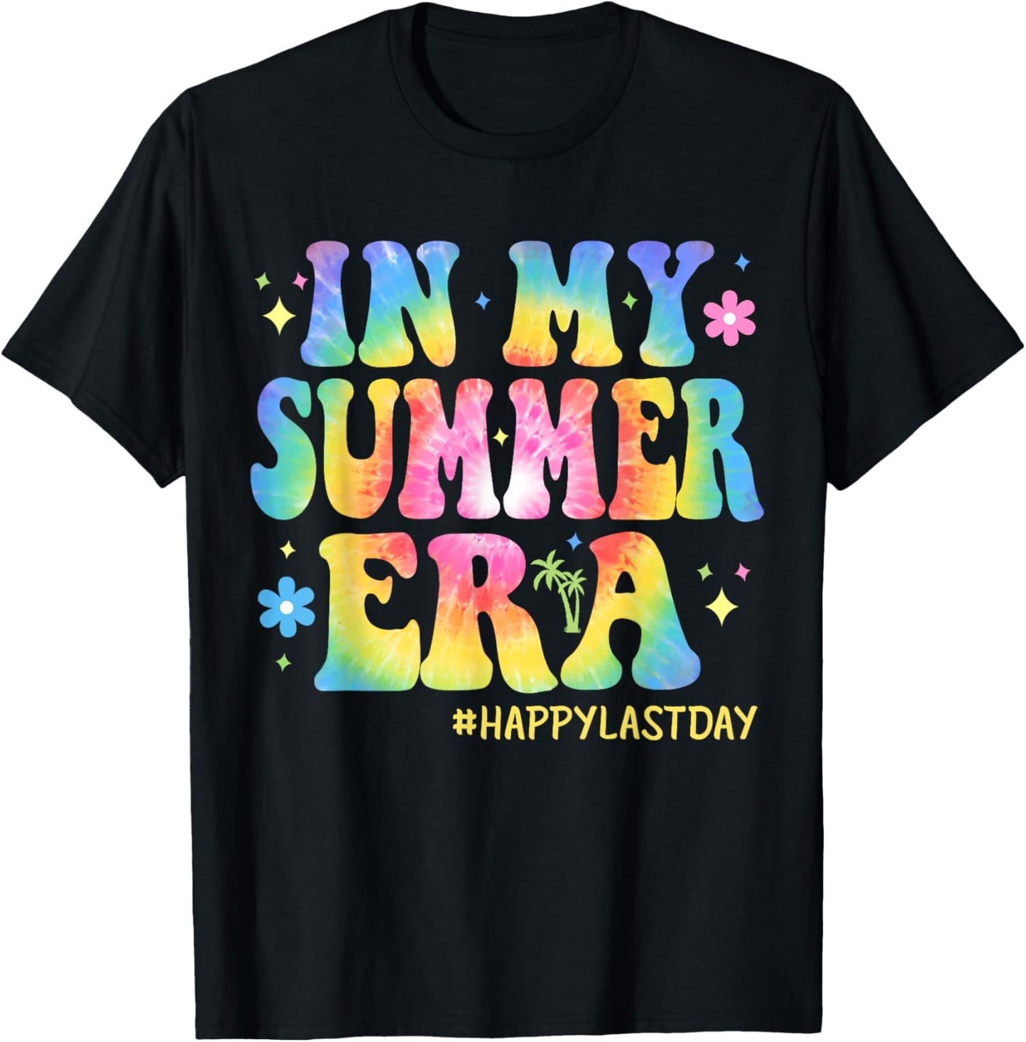 Tie Dye In My Summer Era Last Day of School Teacher Summer T-Shirt - T-Shirt | Black