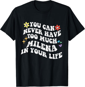Retro Groovy You Can Never Have Too Much Milena In Your Life T-Shirt - T-Shirt | Black