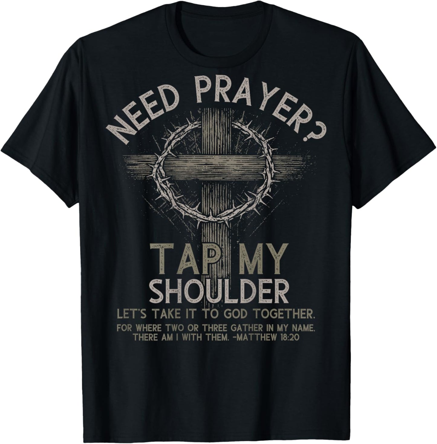 Need Prayer Tap My Shoulder Bible Verse Christian On Back T-Shirt - T-Shirt | Black