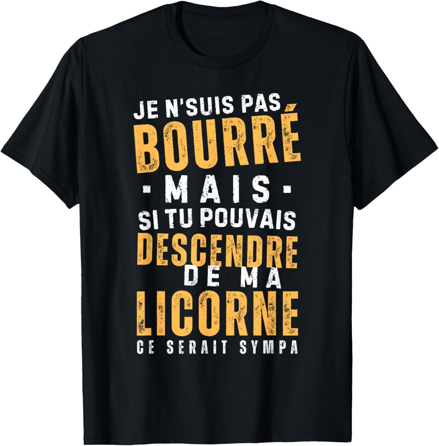 Homme Pas bourré mais descends de ma Licorne - Humour apéro T-Shirt - T-Shirt | Black