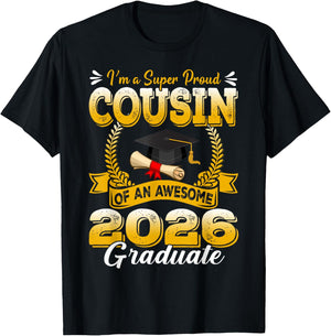 I'm A Super Proud Cousin of an Awesome 2026 Graduate T-Shirt - T-Shirt | Black