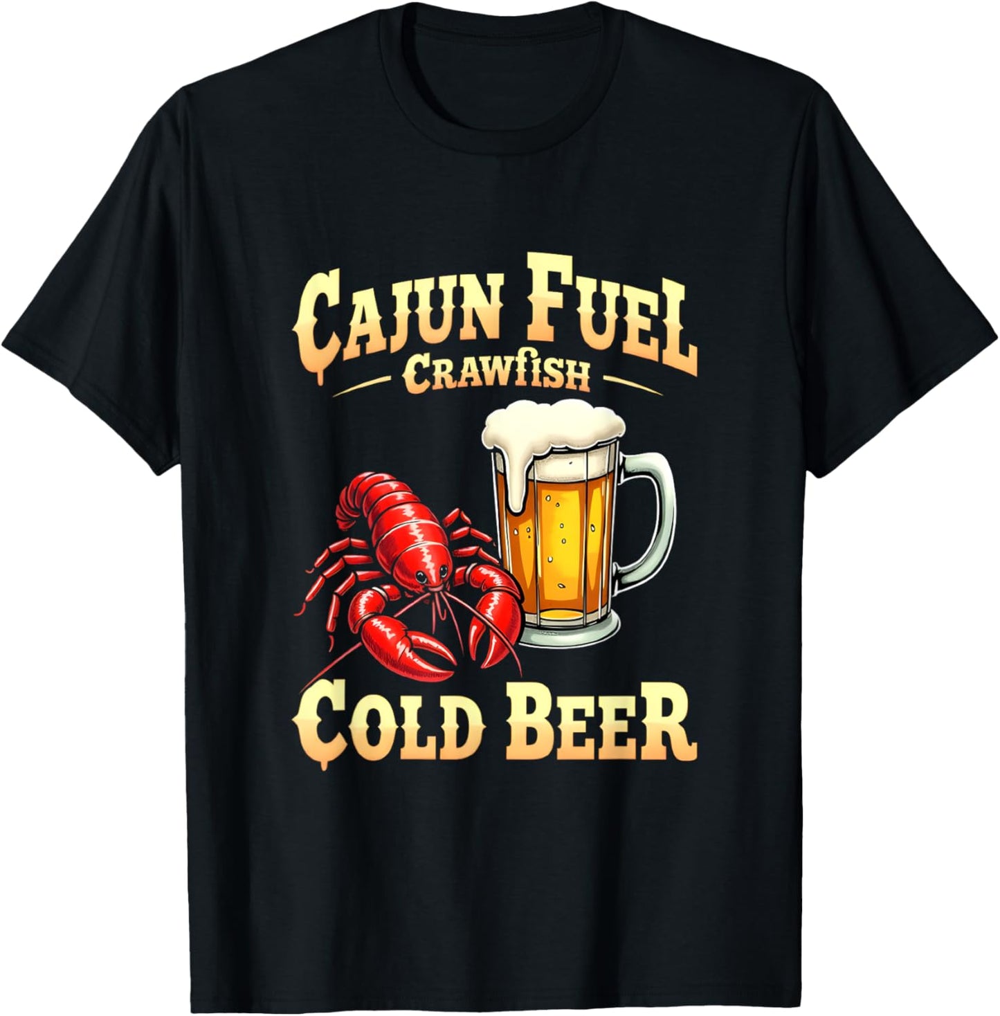 Cajun Life Cajun Fuel Beer and Crawfish Louisiana T-Shirt - T-Shirt | Black