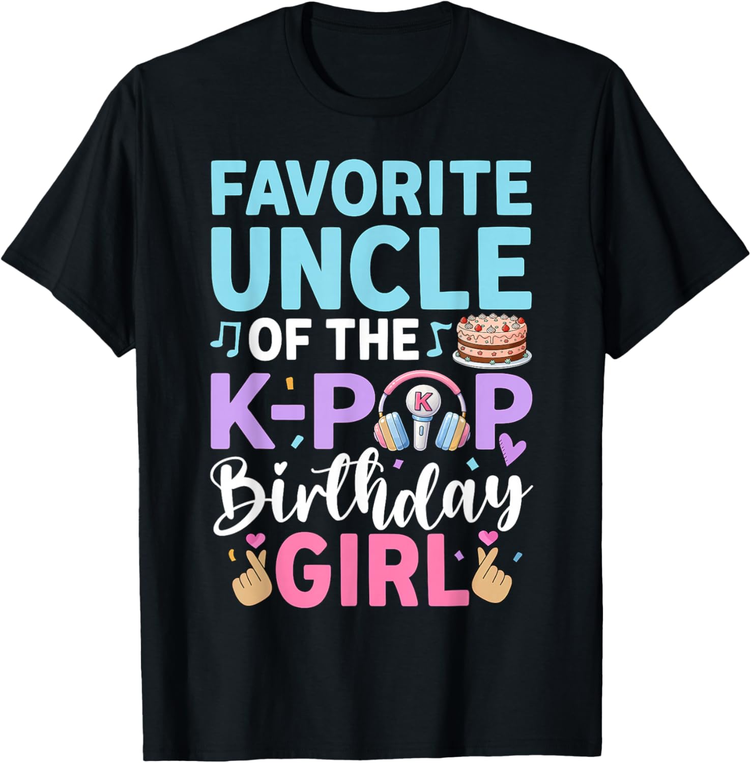 Favorite Uncle of The K-Pop Birthday Girl Family T-Shirt - T-Shirt | Black