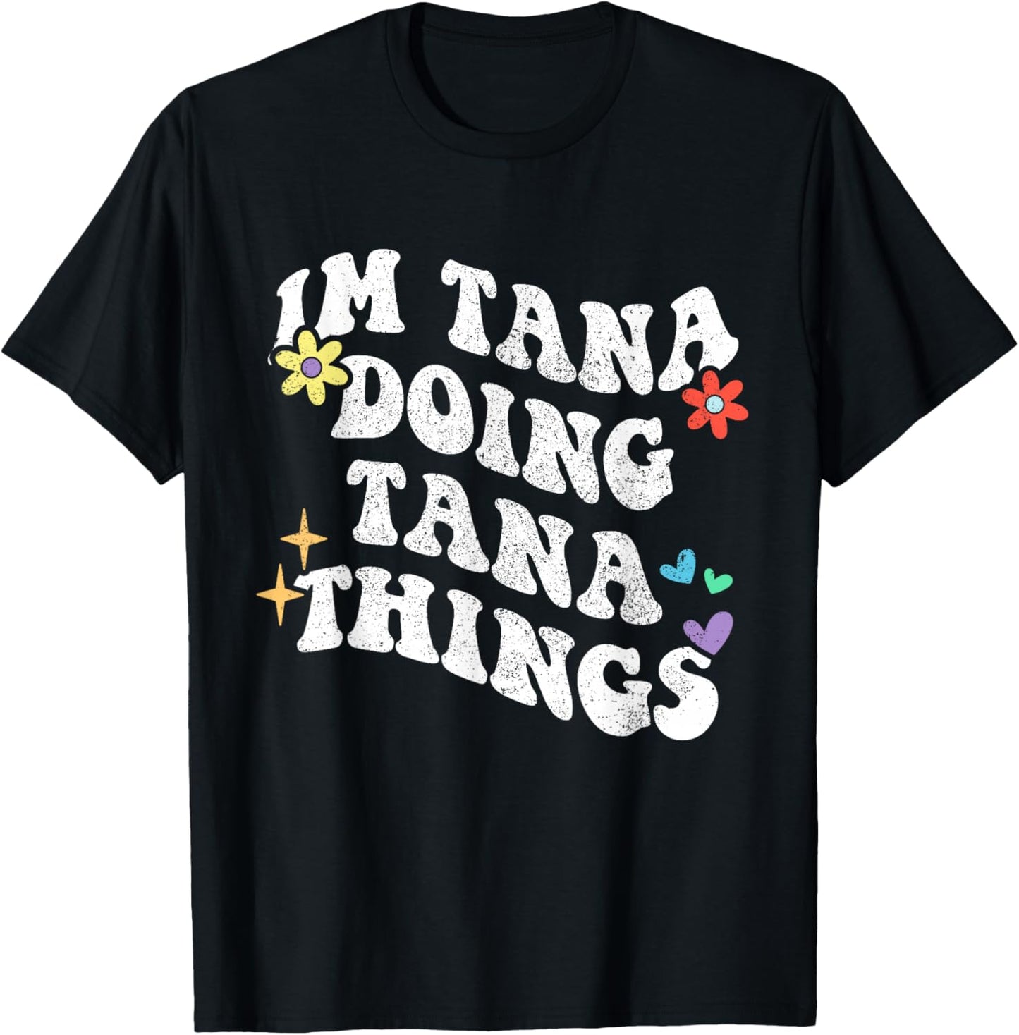 Retro Groovy Im Tana Doing Tana Things Funny Mother's Day T-Shirt - T-Shirt | Black