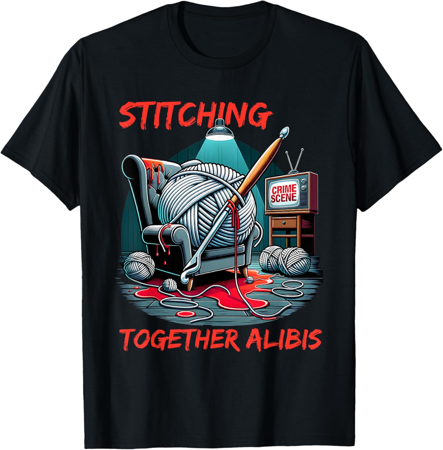 Knitting Stitching Alibis Crochet And Crime Shows T-Shirt - T-Shirt | Black