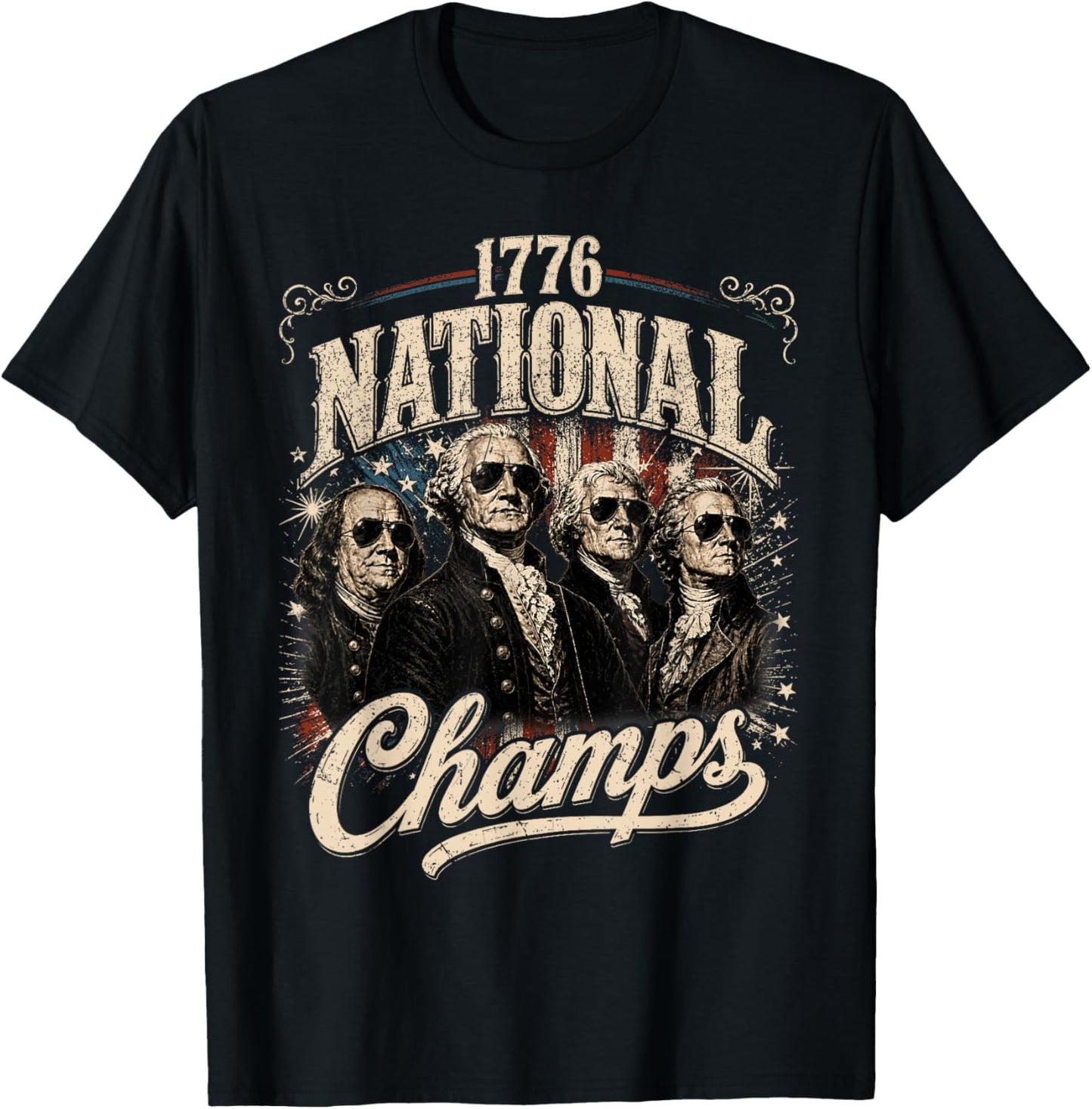 1776 National Champs Funny Patriotic America Founding Father T-Shirt - T-Shirt | Black