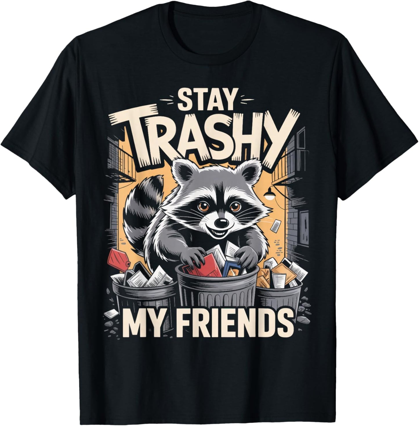 Stay Trashy Raccoon Lover Trashed Racoon Animal Raccoon T-Shirt - T-Shirt | Black
