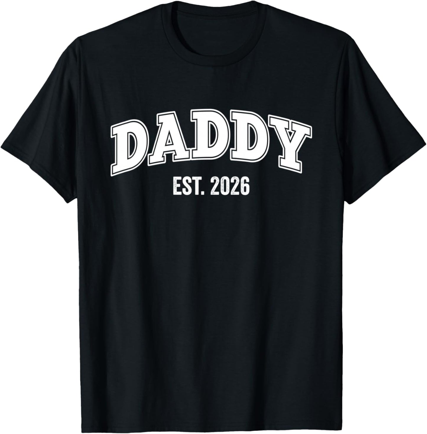 Promoted To Daddy Est 2026 Daddy First Time Dad the New Dad T-Shirt - T-Shirt | Black