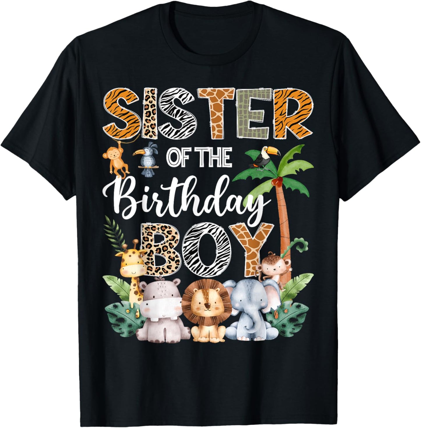 Sister Of The Birthday Boy Safari Jungle Bday Party T-Shirt - T-Shirt | Black