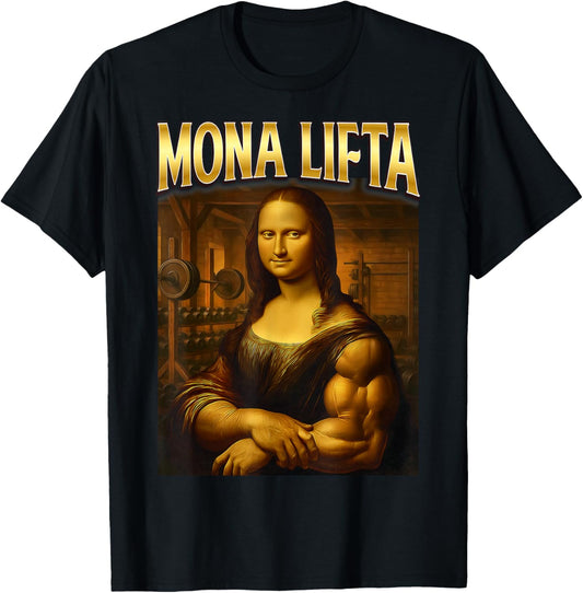 Mona Lisa Fitness Workout Weights Lifting Mona Lifta Funny T-Shirt - T-Shirt | Black