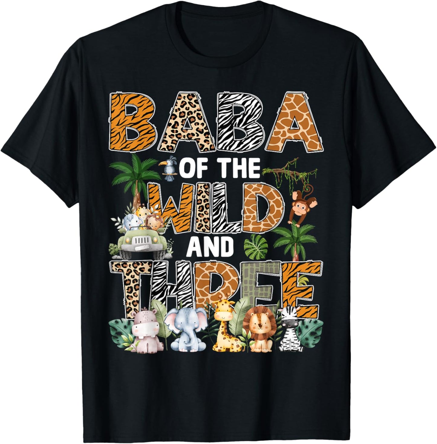 Baba Of The Wild Three Zoo 3Rd Birthday Safari Jungle T-Shirt - T-Shirt | Black
