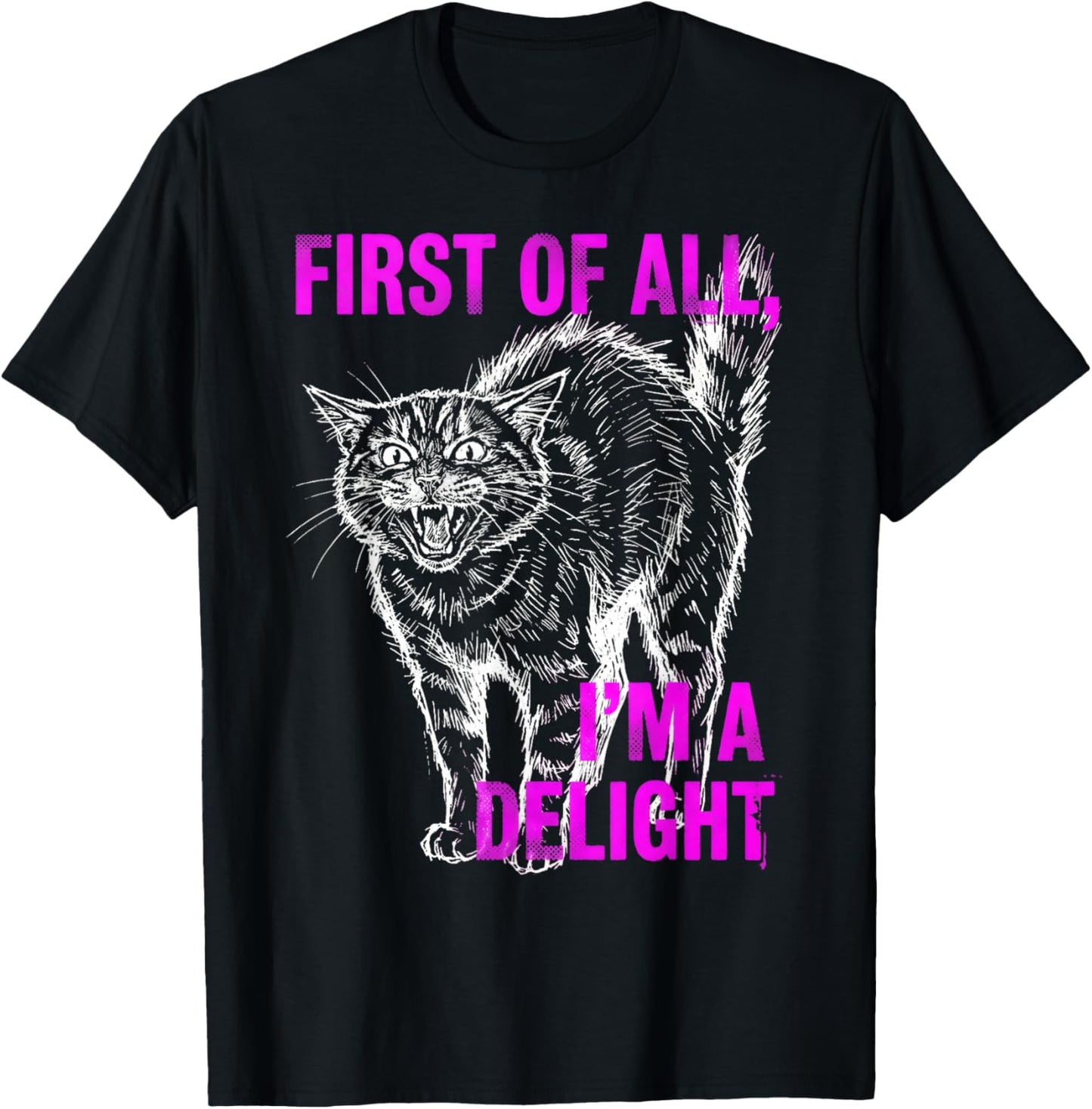 First of All I'm a Delight Roaring Black cat T-Shirt - T-Shirt | Black
