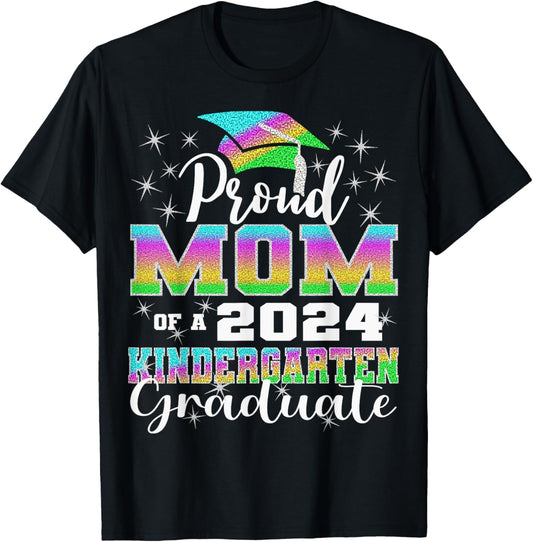 Proud Mom of Kindergarten Graduate 2024 Graduation Mom T-Shirt - T-Shirt | Black