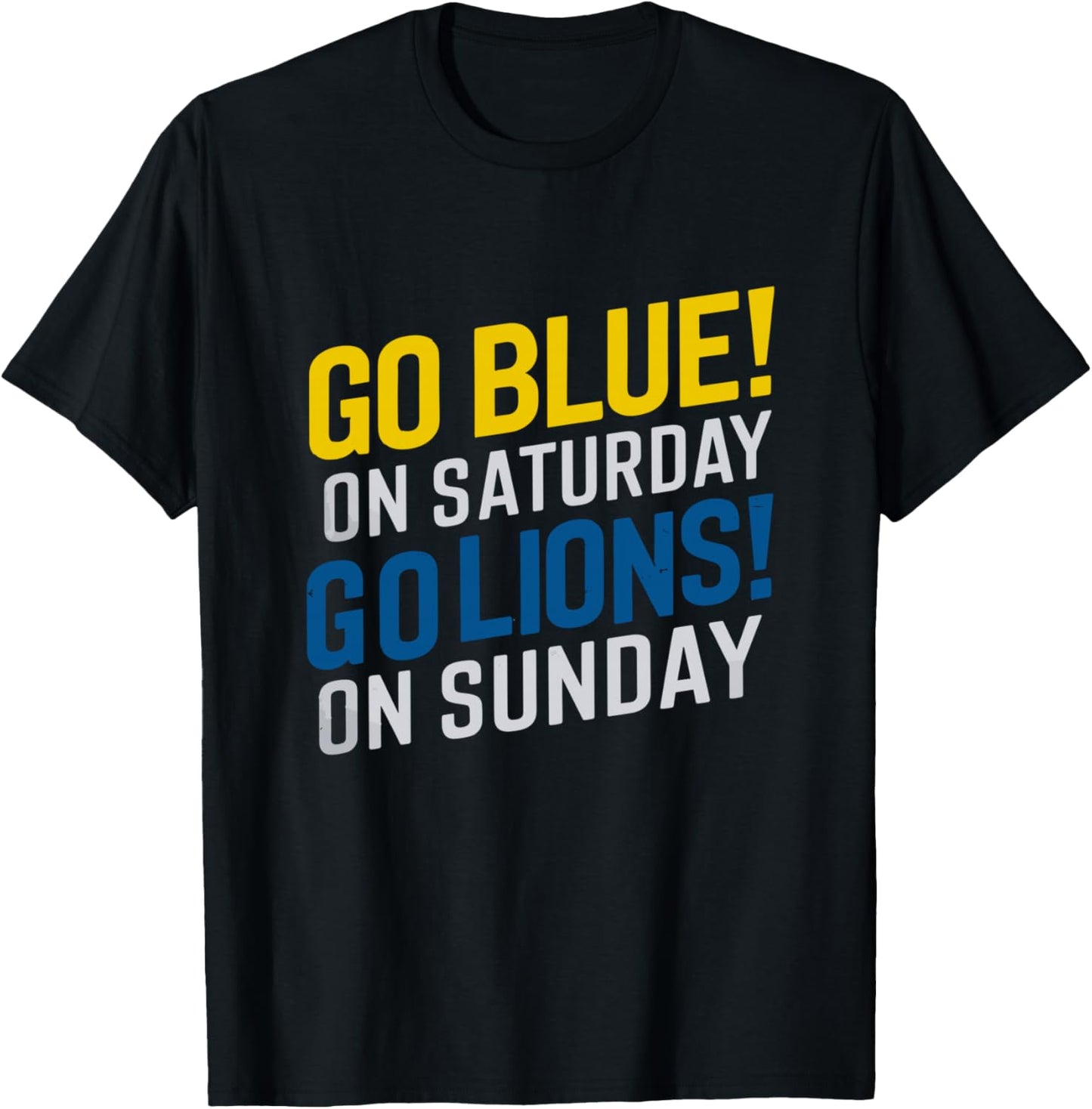 Go Blue On Saturday Go Lion On Sunday - Funny Gag T-Shirt - T-Shirt | Black