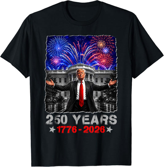 250 USA Years 1776 2026 Trump White House 250th Birthday T-Shirt - T-Shirt | Black
