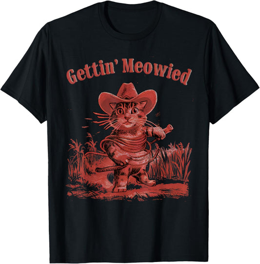 Gettin' Meowied Cat Cowboys Western Love Meowdy Fun Graphic T-Shirt - T-Shirt | Black