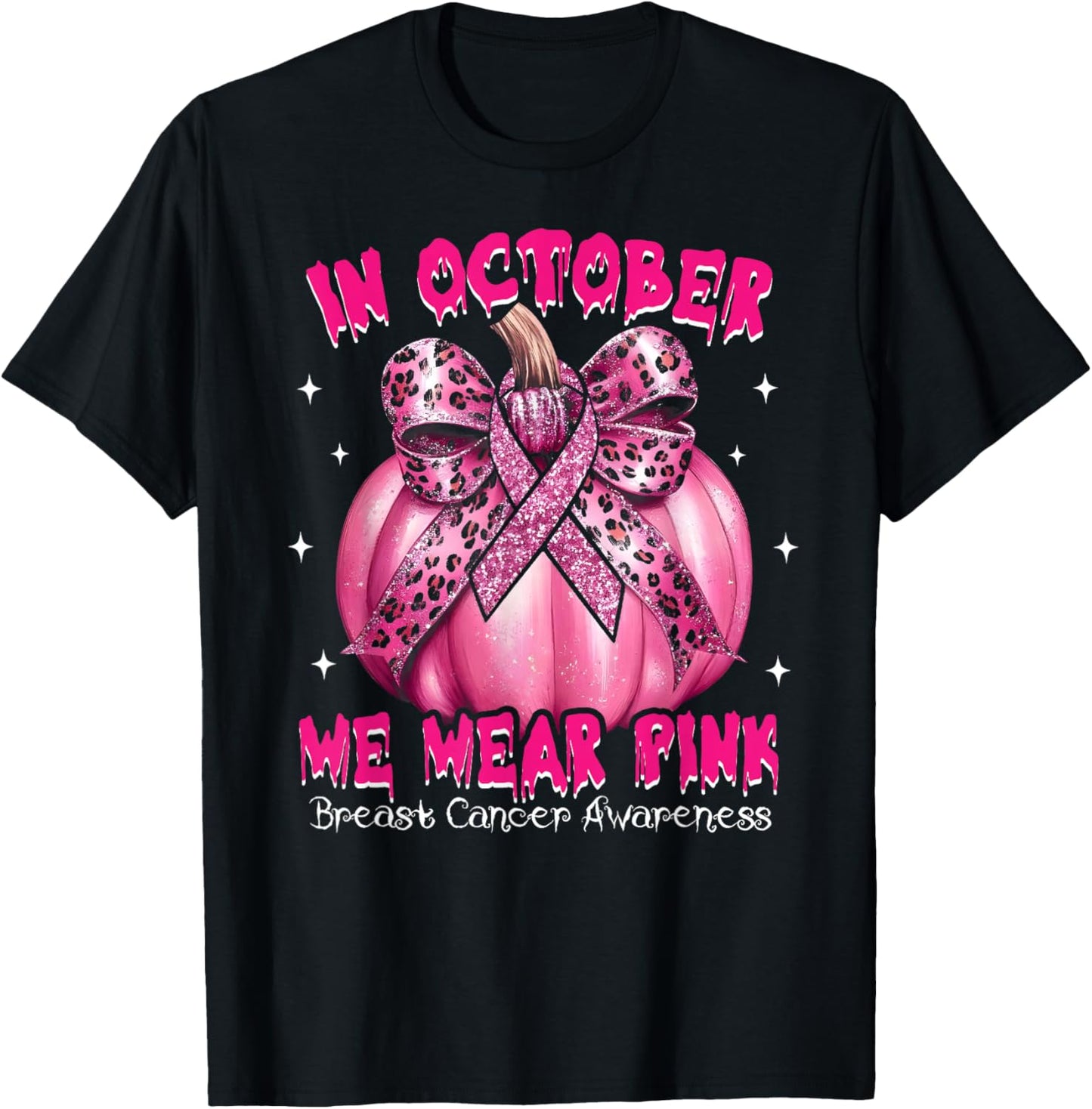 In October We Wear Pink Pumpkin Breast Cancer Awareness Gift T-Shirt - T-Shirt | Black