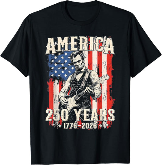 Abraham Lincoln Playing Guitar 4th July 250th Anniversary T-Shirt - T-Shirt | Black