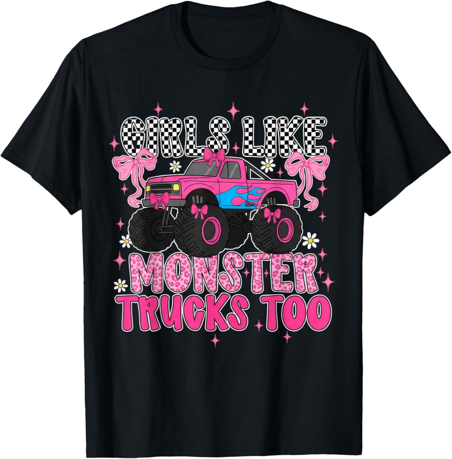Funny Girls Like Monster Trucks Too Cute Pink Monster Truck T-Shirt - T-Shirt | Black