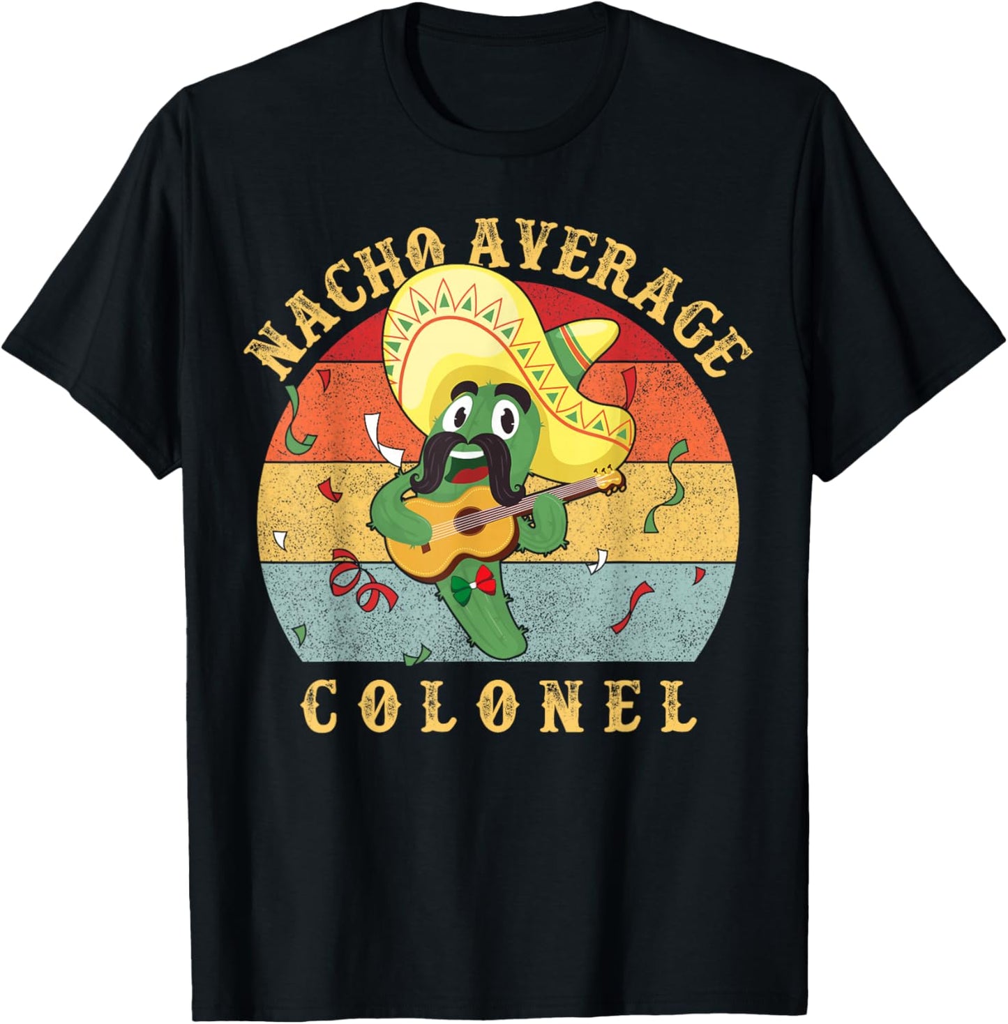 Funny Nacho Average Colonel | Military Humor Design T-Shirt - T-Shirt | Black
