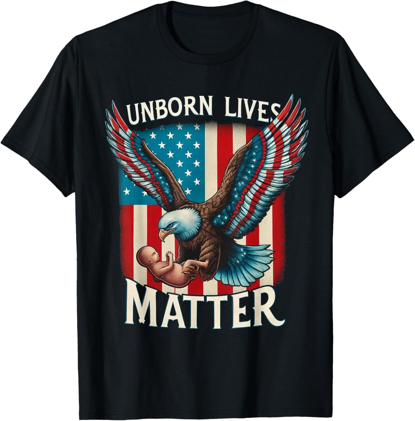 Patriotic American Unborn Lives Matter Pro-Life Catholic Men T-Shirt - T-Shirt | Black
