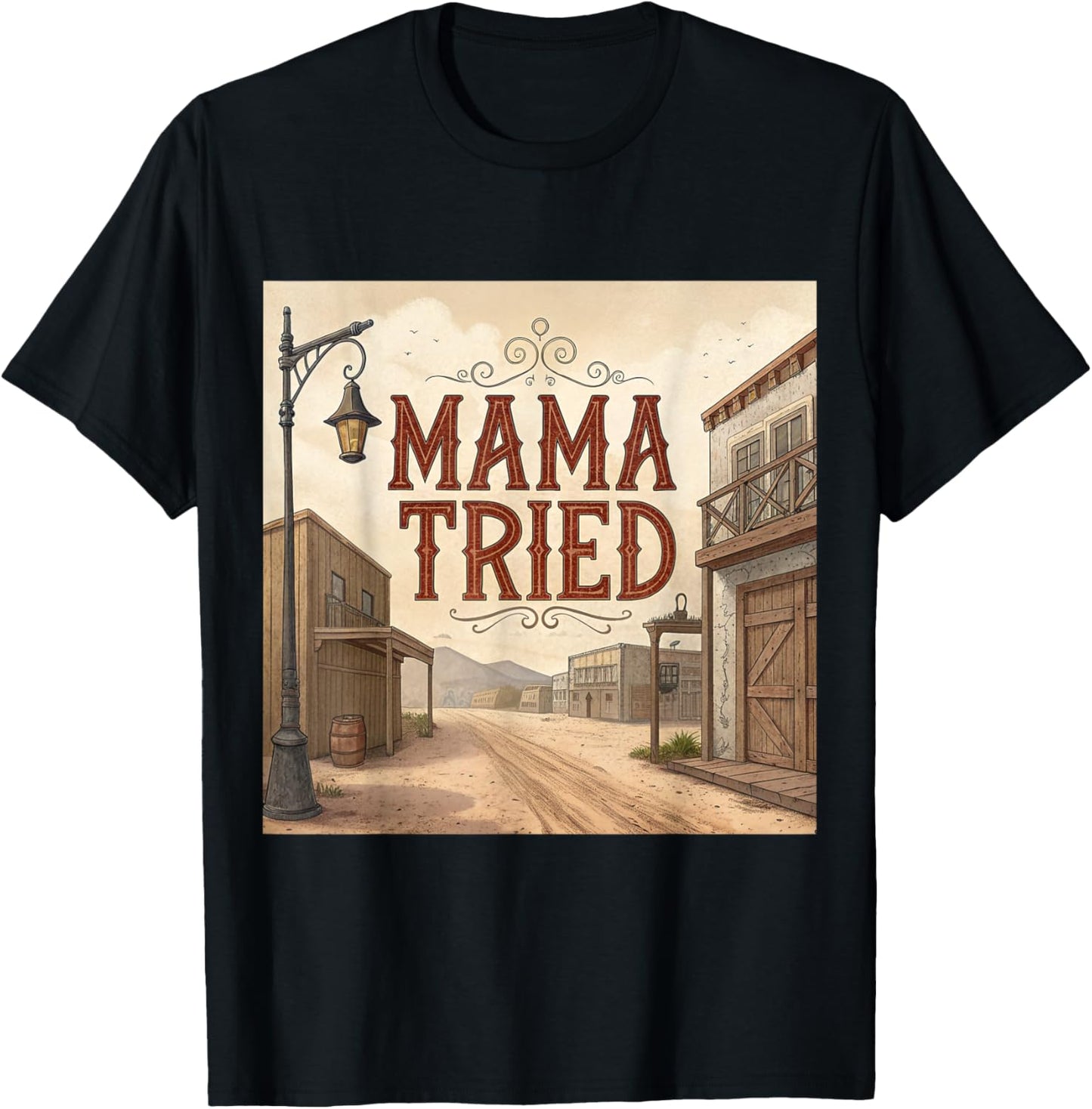 Mama Tried T-Shirt - T-Shirt | Black