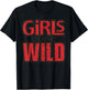 Vintage Funny Quote Girls Gone Wild Meme Retro Crazy Love T-Shirt - T-Shirt | Black