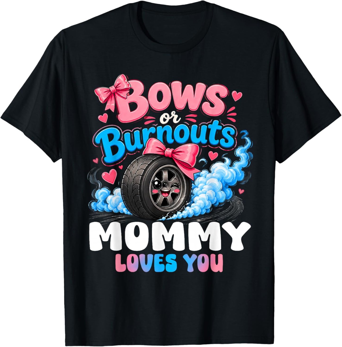 Burnouts Or Bows Gender Reveal Party Announcement Mommy T-Shirt - T-Shirt | Black