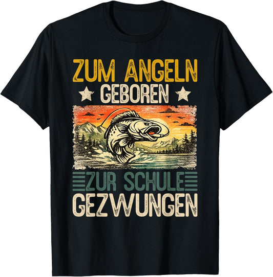 Zum Angeln geboren – Zur Schule gezwungen | Lustiger Angler T-Shirt - T-Shirt | Black