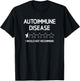 Autoimmune Disease I Would Not Recommend, Life Quote T-Shirt - T-Shirt | Black